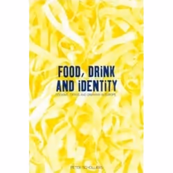 ISBN Food, Drink and Identity (Cooking, Eating and Drinking in Europe since the Middle Ages), nourriture & boisson, Anglais,  ...