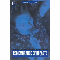 ISBN Remembrance of Repasts (An Anthropology of Food and Memory), Anglais, Livre broché, 228 pages