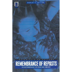 ISBN Remembrance of Repasts (An Anthropology of Food and Memory)