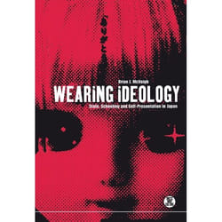 ISBN Wearing Ideology (State, Schooling and Self-Presentation in Japan) Couverture rigide