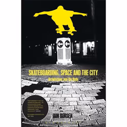 ISBN Skateboarding, Space and the City (Architecture and the Body), Anglais, Livre broché, 336 pages