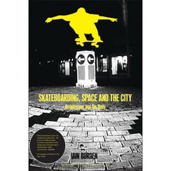 ISBN Skateboarding, Space and the City (Architecture and the Body)