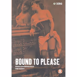 ISBN Bound to Please (A History of the Victorian Corset), Anglais, Livre broché, 312 pages