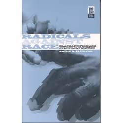 ISBN Radicals Against Race (Black Activism and Cultural Politics), Anglais, Livre broché, 224 pages