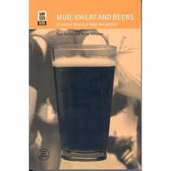 ISBN Mud, Sweat and Beers (A Cultural History of Sport and Alcohol), Sport & loisirs, Anglais, Couverture rigide, 160 pages