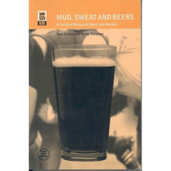 ISBN Mud, Sweat and Beers (A Cultural History of Sport and Alcohol) livre Sport & loisirs Anglais Couverture rigide 160 pages