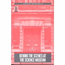 ISBN Behind the Scenes at the Science Museum, Anglais, Livre broché, 224 pages
