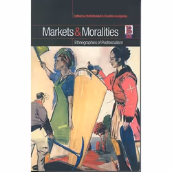 ISBN Markets and Moralities (Ethnographies of Postsocialism), Anglais, Couverture rigide, 256 pages