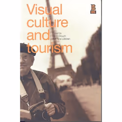 ISBN Visual Culture and Tourism, Anglais, Couverture rigide, 304 pages