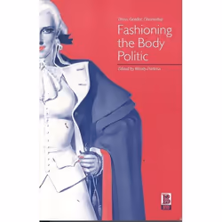 ISBN Fashioning the Body Politic (Dress, Gender, Citizenship), Anglais, Livre broché, 276 pages