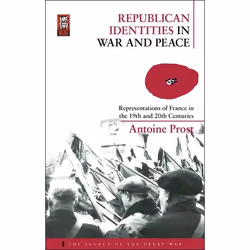 ISBN Republican Identities in War and Peace (Representations of France in the Nineteenth and Twentieth Centuries), Anglais, L ...