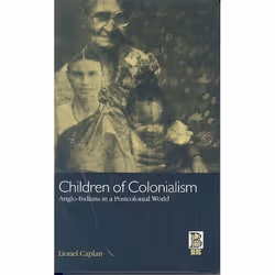 ISBN Children of Colonialism (Anglo-Indians in a Postcolonial World), Anglais, Livre broché, 272 pages