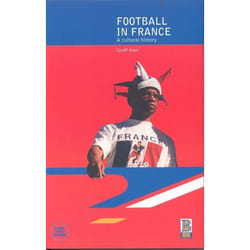 ISBN Football in France (A Cultural History)