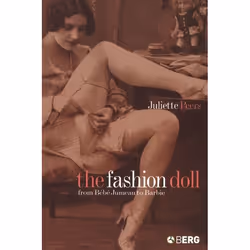 ISBN The Fashion Doll (From Bébé Jumeau to Barbie), Anglais, Couverture rigide, 224 pages