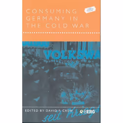 ISBN Consuming Germany in the Cold War, Sport & loisirs, Anglais, Livre broché, 224 pages
