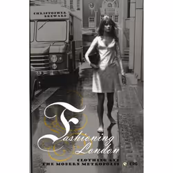 ISBN Fashioning London (Clothing and the Modern Metropolis), Anglais, Livre broché, 256 pages
