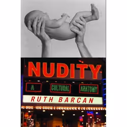 ISBN Nudity (A Cultural Anatomy), Anglais, Couverture rigide, 288 pages