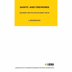ISBN Saints and Fireworks (Religion and Politics in Rural Malta), Anglais, Couverture rigide, 208 pages