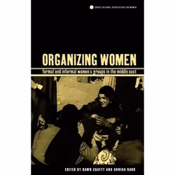 ISBN Organizing Women (Formal and Informal Women's Groups in the Middle East), Santé, esprit et corps, Anglais, Livre broché, ...