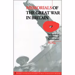 ISBN Memorials of the Great War in Britain (The Symbolism and Politics of Remembrance), Anglais, Couverture rigide, 288 pages