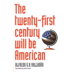 ISBN The Twenty-First Century Will be American, Livre broché, 238 pages