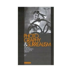ISBN PHOTOGRAPHY AND SURREALISM: SEXUALITY, COLONIALISM AND SOCIAL DISSENT livre Photographie Anglais