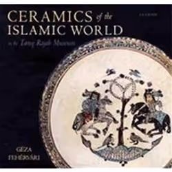 ISBN Ceramics of the Islamic World, Art &amp; design, Anglais, Couverture rigide, 448 pages