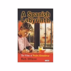 ISBN Spanish Labyrinth: Films of Pedro Almodovar, TV & radio, Anglais, Livre broché, 208 pages