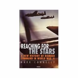 ISBN Reaching for the Stars: New History of Bomber Command in World War II, politique, Anglais, Couverture rigide, 256 pages