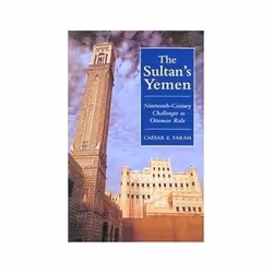 ISBN Sultan's Yemen: 19th Century Challenges to Ottoman Rule, histoire, Anglais, Couverture rigide, 384 pages