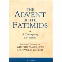 ISBN Advent of the Fatimids : A Contemporary Shi'I Witness, histoire, Anglais, 336 pages