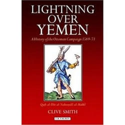 ISBN Lightning Over Yemen : Studies Volume : A History of the Ottoman Campaign in Yemen, 1596-71 livre histoire Anglais Couverture rigide 288 pages