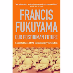 Allen & Unwin Our Posthuman Future, Science & nature, Anglais, Livre broché, 272 pages