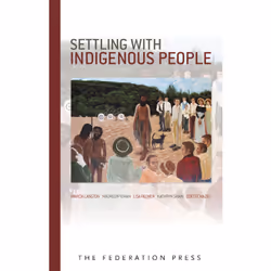 Irwin Law Settling with Indigenous People, Anglais, Livre broché
