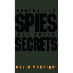 Allen & Unwin Australia's Spies and their Secrets livre histoire Anglais