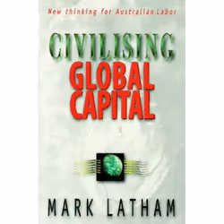 Allen &amp; Unwin Civilising Global Capital, politique, Anglais, Livre broché, 440 pages
