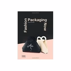 ISBN Fashion Packaging Now, Art & design, Anglais, Couverture rigide, 240 pages