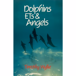 ISBN Dolphins, ETs &amp; Angels, Anglais, Livre de poche, 240 pages