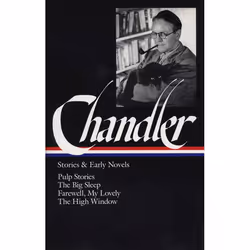 ISBN Raymond Chandler: Stories and Early Novels: Pulp Stories / The Big Sleep / Farewell, My Lovely / The High Window (Librar ...
