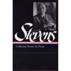 ISBN Wallace Stevens: Collected Poetry &amp; Prose, classiques, Anglais, Couverture rigide, 1030 pages