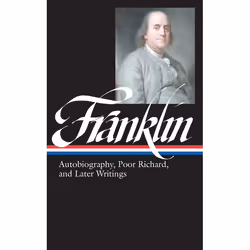 ISBN Benjamin Franklin: Autobiography, Poor Richard, and Later Writings (LOA #37b), classiques, Anglais, Couverture rigide, 8 ...