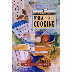 ISBN The Complete Guide To Wheat-Free Cooking, Anglais, Livre de poche, 350 pages