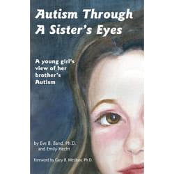 Autism Through a Sister's Eyes: A Book for Children about High-Functioning Autism and Related Disorders