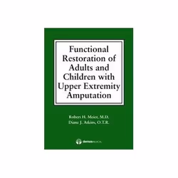 ISBN Functional Restoration of Adults and Children with Upper Extremity Amputation, Santé, esprit et corps, Anglais, Couvertu ...