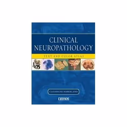 ISBN Clinical Neuropathology: Text and Color Atlas: Text and Colour Atlas, Santé, esprit et corps, Anglais, 324 pages