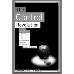 ISBN The Control Revolution How The Internet Is Putting Individuals In Charge And Changing The World We Know