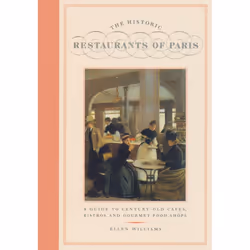 ISBN The Historic Restaurants of Paris, Couverture rigide, 258 pages