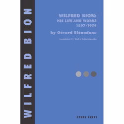 ISBN Wilfred Bion: His Life and Works, Livre broché, 320 pages