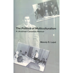 The University of Alberta Press The Politics Of Multiculturalism livre politique Anglais 525 pages