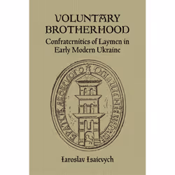 The University of Alberta Press Voluntary Brotherhood, histoire, Anglais, 387 pages